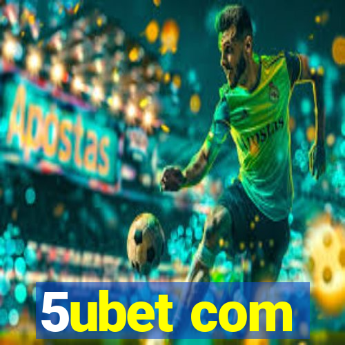 5ubet com